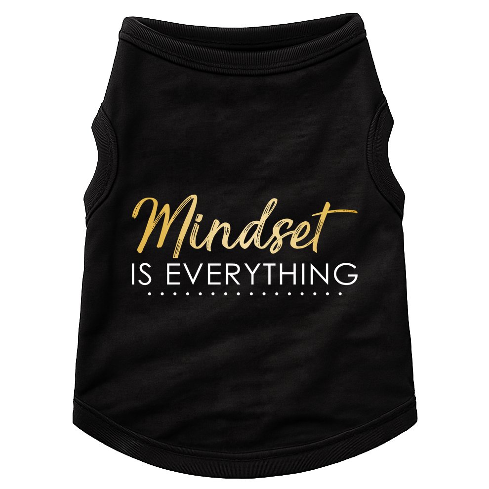 Mindset Is Everything Positive Quote Doggie Tank