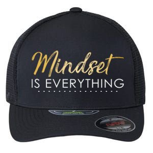 Mindset Is Everything Positive Quote Flexfit Unipanel Trucker Cap