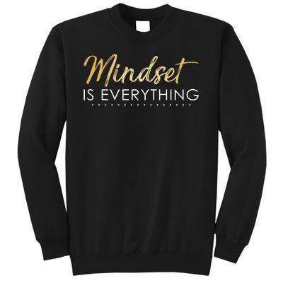 Mindset Is Everything Positive Quote Sweatshirt