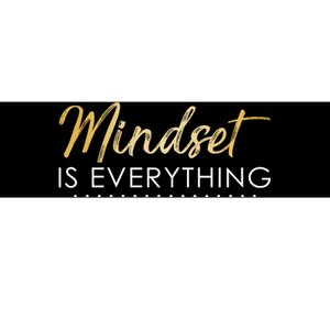 Mindset Is Everything Positive Quote Bumper Sticker