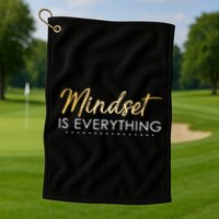 Mindset Is Everything Positive Quote Golf Towel
