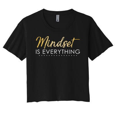 Mindset Is Everything Positive Quote Women's Crop Top Tee