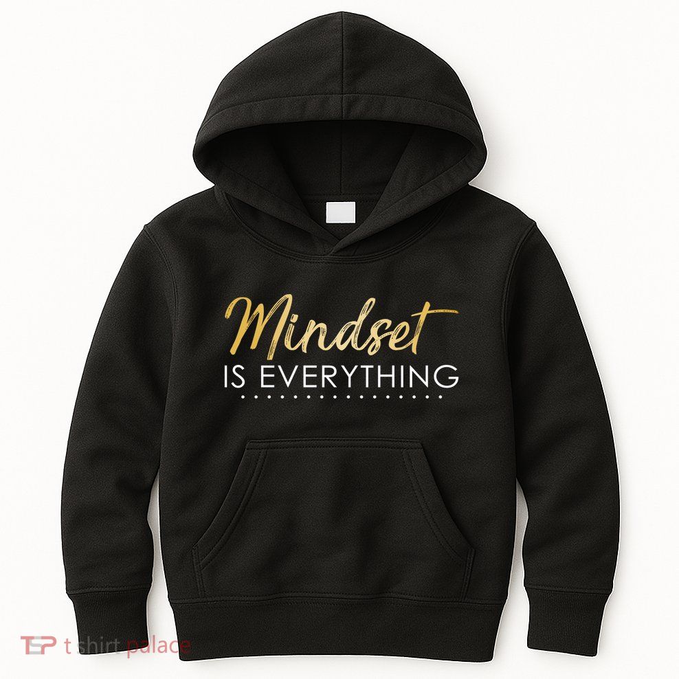 Mindset Is Everything Positive Quote Kids Hoodie