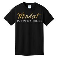 Mindset Is Everything Positive Quote Kids T-Shirt