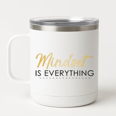 Mindset Is Everything Positive Quote 12 oz Stainless Steel Tumbler Cup