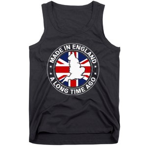 Made In England A Long Time Ago Uk Great Britain Tank Top