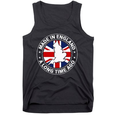 Made In England A Long Time Ago Uk Great Britain Tank Top