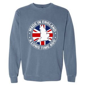 Made In England A Long Time Ago Uk Great Britain Garment-Dyed Sweatshirt