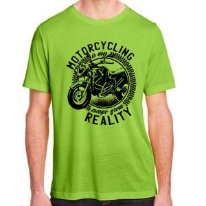 Motorcycling Is Escape From Reality Adult ChromaSoft Performance T-Shirt