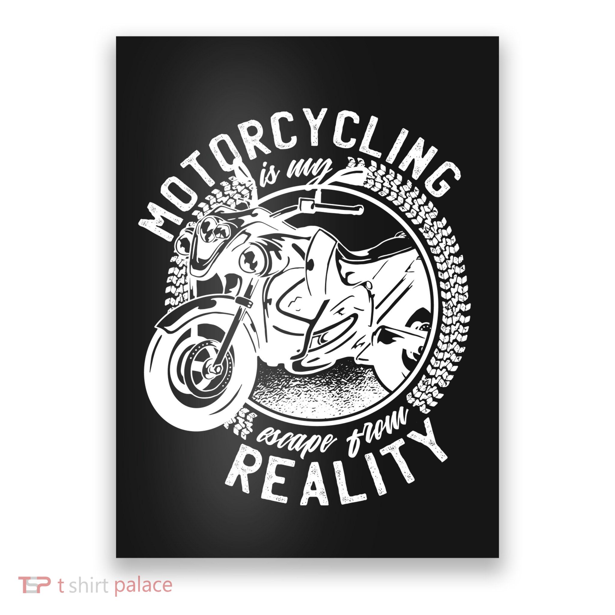 Motorcycling Is Escape From Reality Poster