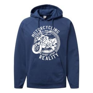 Motorcycling Is Escape From Reality Performance Fleece Hoodie