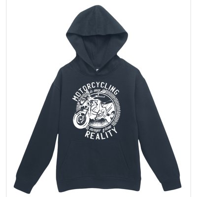 Motorcycling Is Escape From Reality Urban Pullover Hoodie