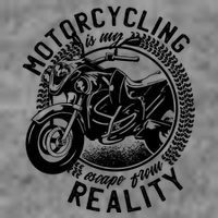 Motorcycling Is Escape From Reality Long Sleeve Shirt