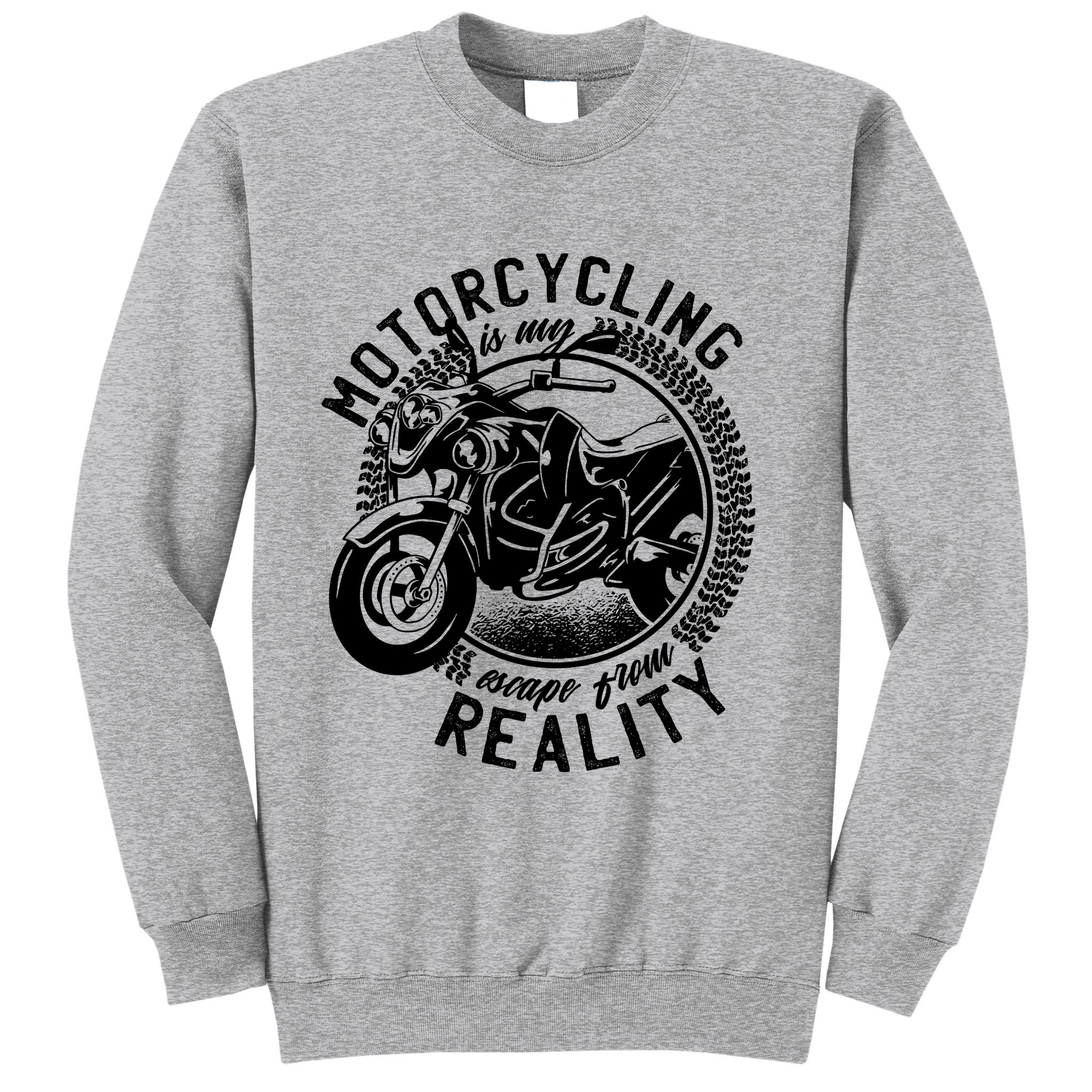 Motorcycling Is Escape From Reality Sweatshirt