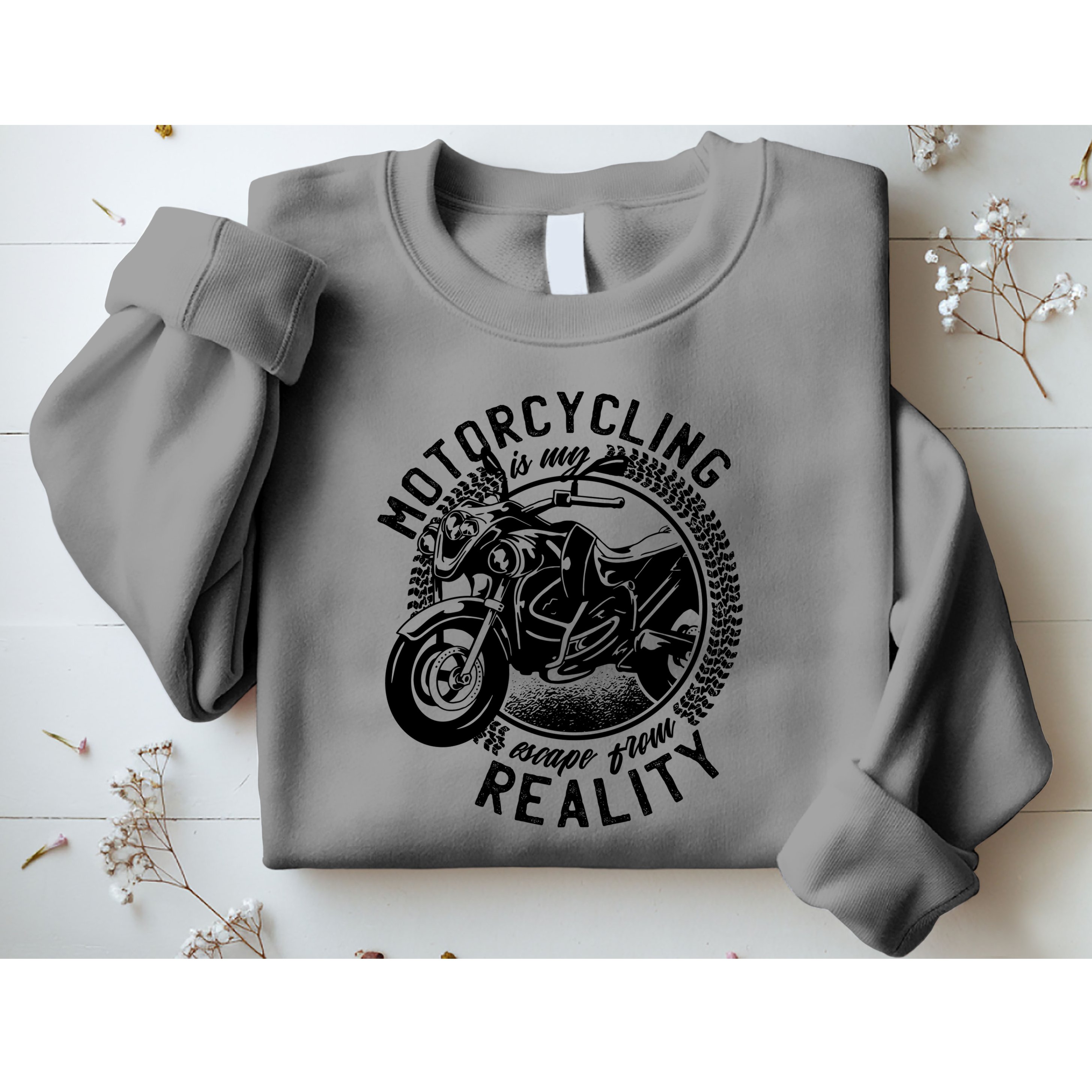 Motorcycling Is Escape From Reality Sweatshirt