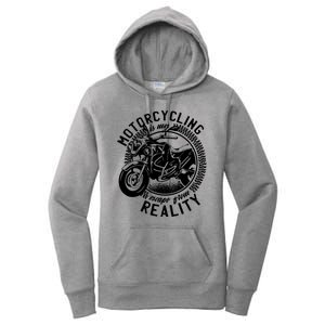 Motorcycling Is Escape From Reality Women's Pullover Hoodie