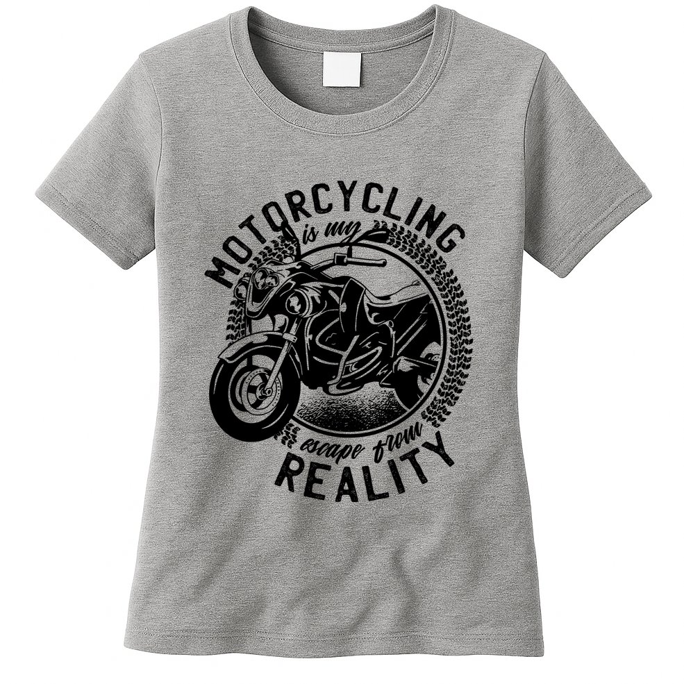 Motorcycling Is Escape From Reality Womens T-Shirt