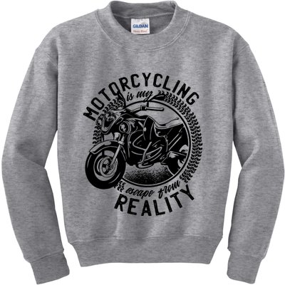 Motorcycling Is Escape From Reality Kids Sweatshirt