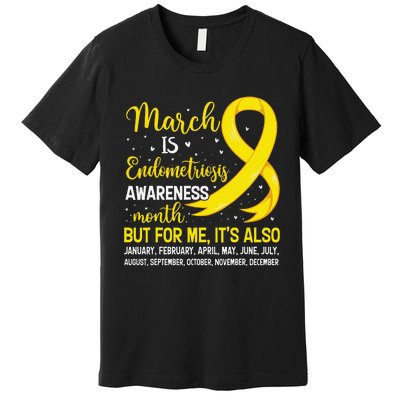 March Is Endometriosis Awareness Month Warrior Support Premium T-Shirt