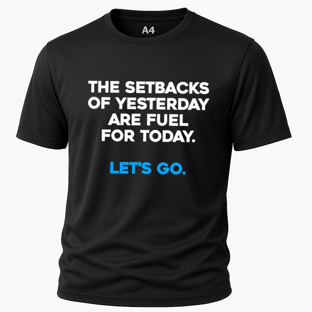 Motivational Inspirational Empowering Quote Fuel For Today Cooling Performance Crew T-Shirt