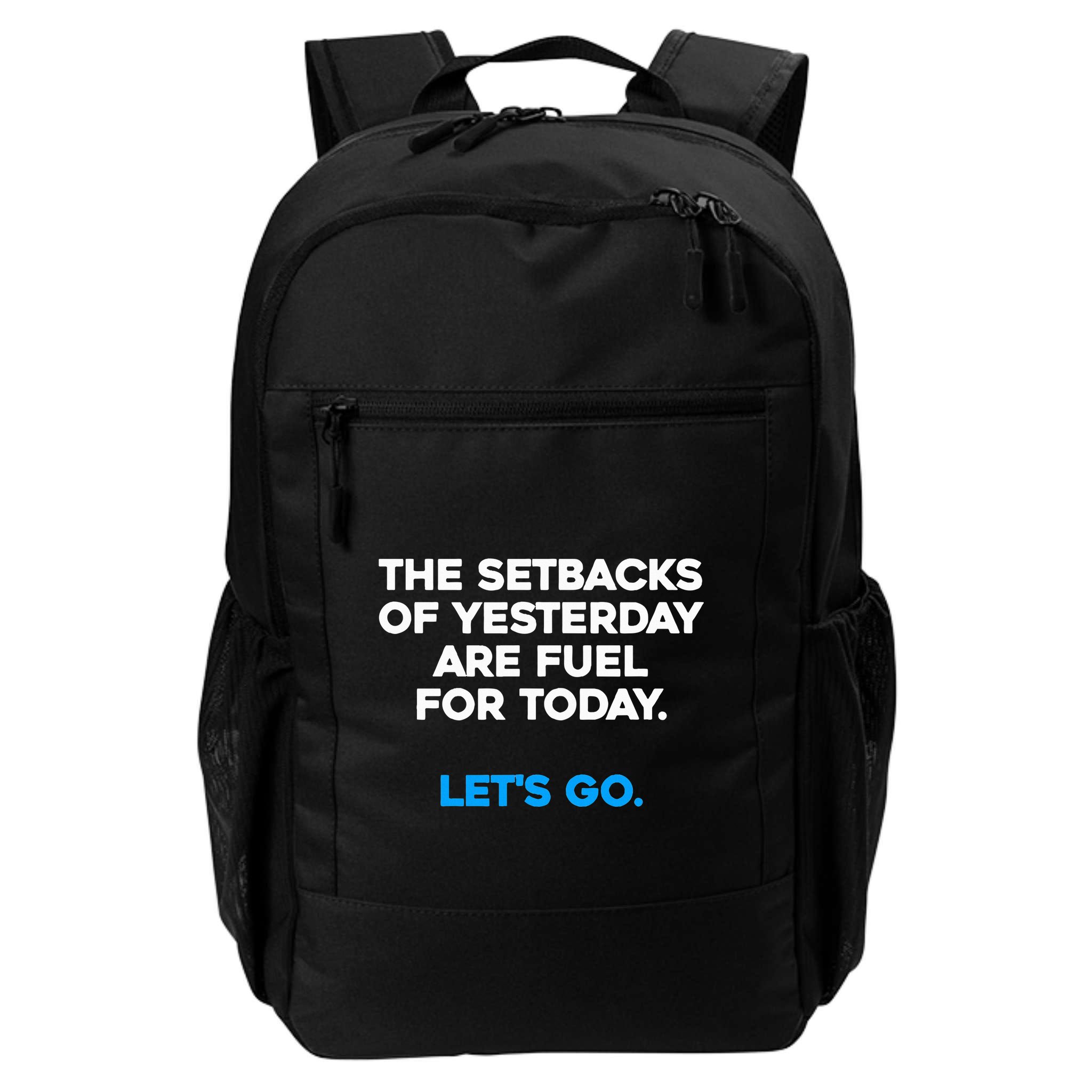 Motivational Inspirational Empowering Quote Fuel For Today Backpack