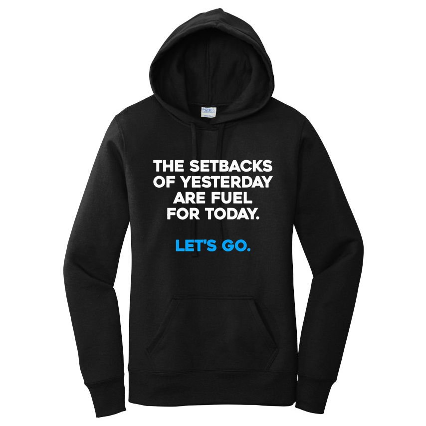 Motivational Inspirational Empowering Quote Fuel For Today Women's Pullover Hoodie