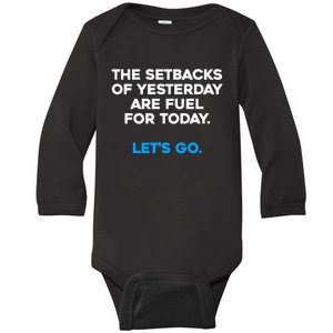 Motivational Inspirational Empowering Quote Fuel For Today Baby Long Sleeve Bodysuit