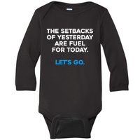 Motivational Inspirational Empowering Quote Fuel For Today Baby Long Sleeve Bodysuit