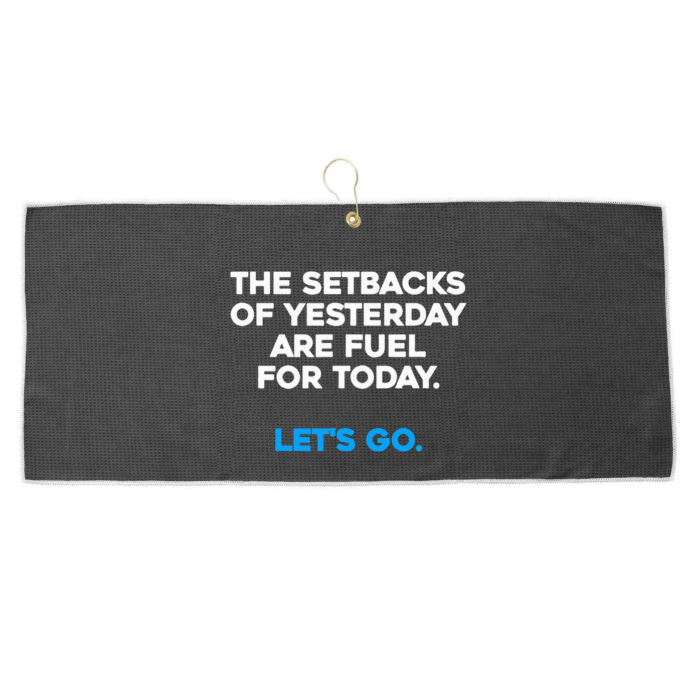 Motivational Inspirational Empowering Quote Fuel For Today Large Microfiber Waffle Golf Towel