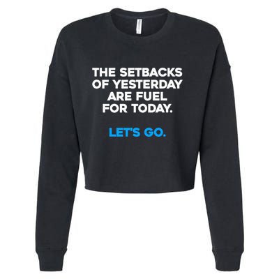 Motivational Inspirational Empowering Quote Fuel For Today Cropped Pullover Crew