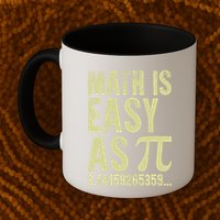 Math Is Easy As Pi Geeky Math Nerdy Funny Pi Day Gift Coffee Mug