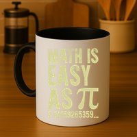 Math Is Easy As Pi Geeky Math Nerdy Funny Pi Day Gift Coffee Mug