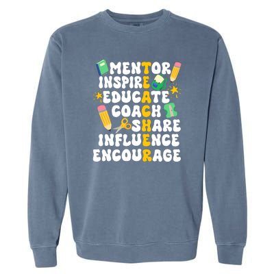 Mentor Inspire Educate Coach Share Influence Encourage Teacher Back To School Garment-Dyed Sweatshirt