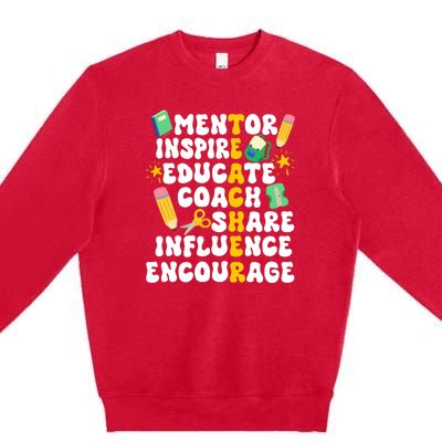 Mentor Inspire Educate Coach Share Influence Encourage Teacher Back To School Premium Crewneck Sweatshirt