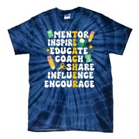 Mentor Inspire Educate Coach Share Influence Encourage Teacher Back To School Tie-Dye T-Shirt