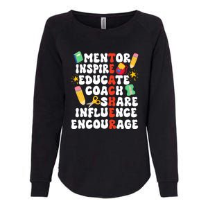 Mentor Inspire Educate Coach Share Influence Encourage Teacher Back To School Womens California Wash Sweatshirt