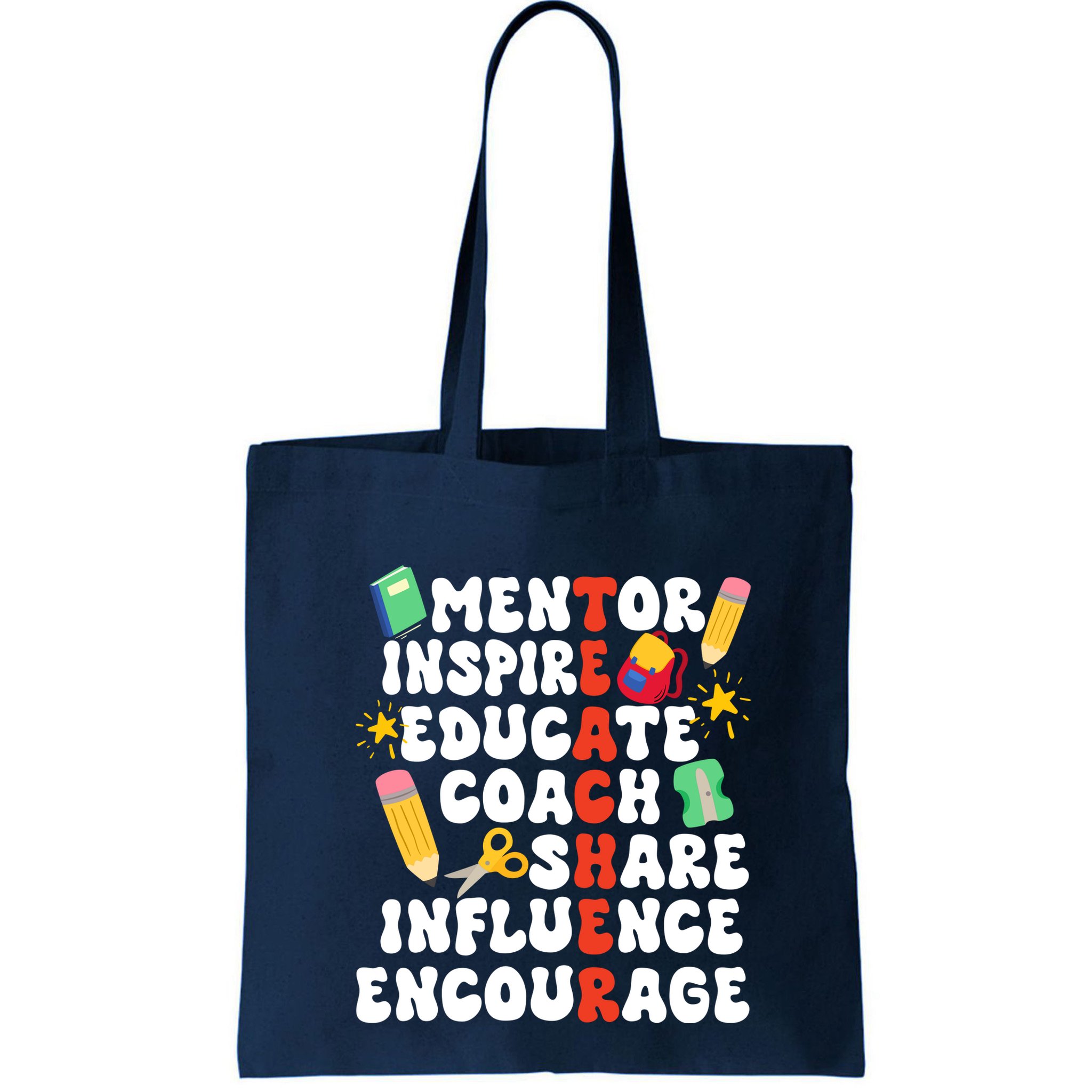 Mentor Inspire Educate Coach Share Influence Encourage Teacher Back To School Bag