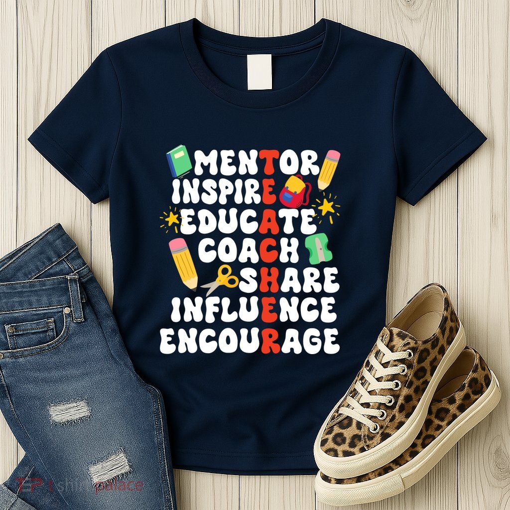 Mentor Inspire Educate Coach Share Influence Encourage Teacher Back To School Womens T-Shirt