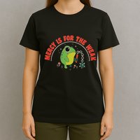 Mercy Is For The Weak T-Shirt