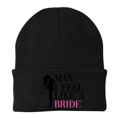 Man I Feel Like A Bride Funny Gift Bride Bachelorette Party Great Gift Beanie