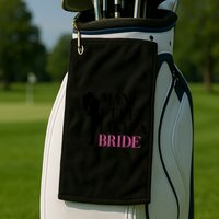 Man I Feel Like A Bride Funny Gift Bride Bachelorette Party Great Gift Golf Towel