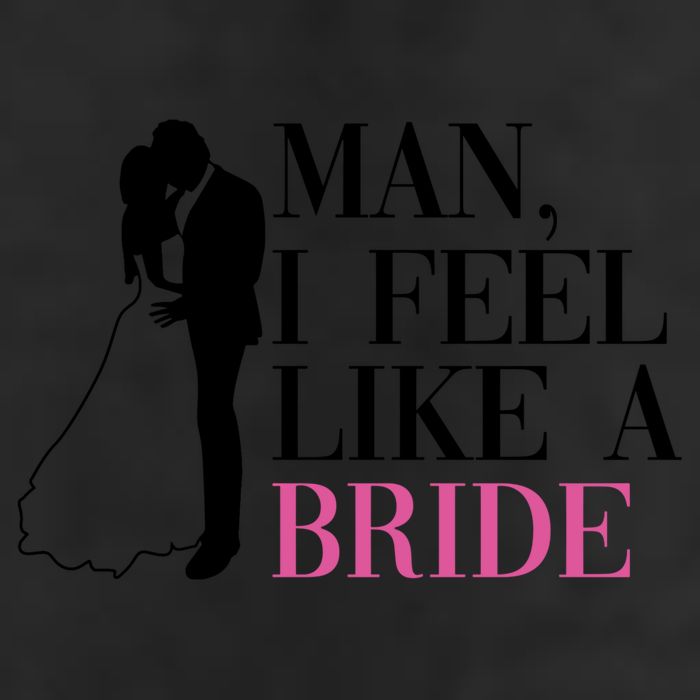 Man I Feel Like A Bride Funny Gift Bride Bachelorette Party Great Gift Golf Towel