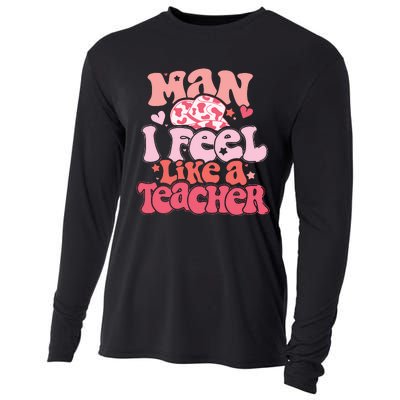 Man I Feel Like A Teacher Cooling Performance Long Sleeve Crew