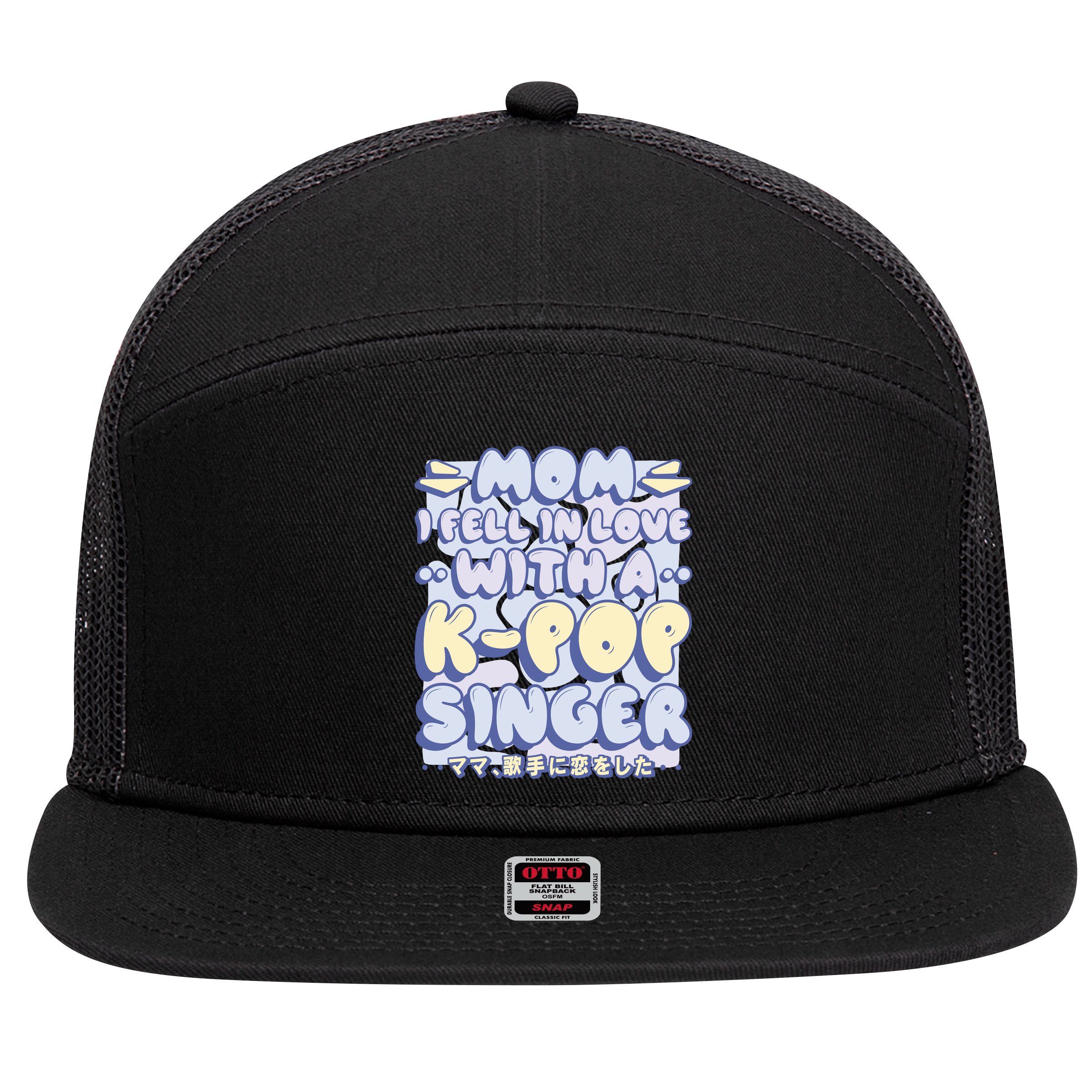 Mom I Fell In Love With A K Pop Singer 7 Panel Mesh Trucker Snapback Hat