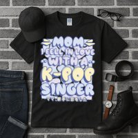 Mom I Fell In Love With A K Pop Singer Tall T-Shirt
