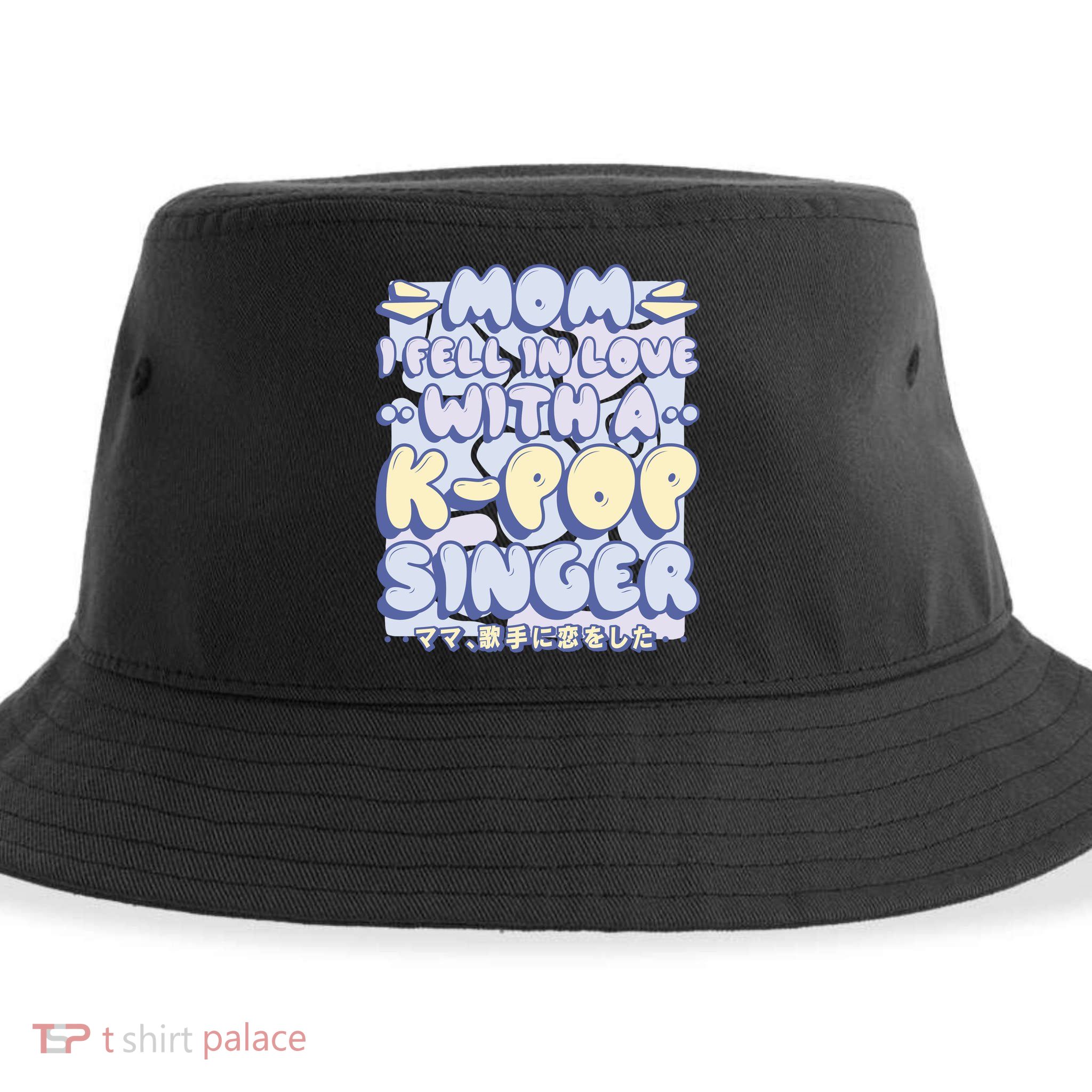 Mom I Fell In Love With A K Pop Singer Sustainable Bucket Hat