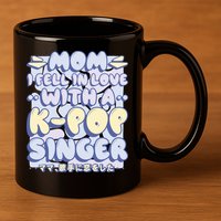 Mom I Fell In Love With A K Pop Singer 11oz C Handle Ceramic Mug