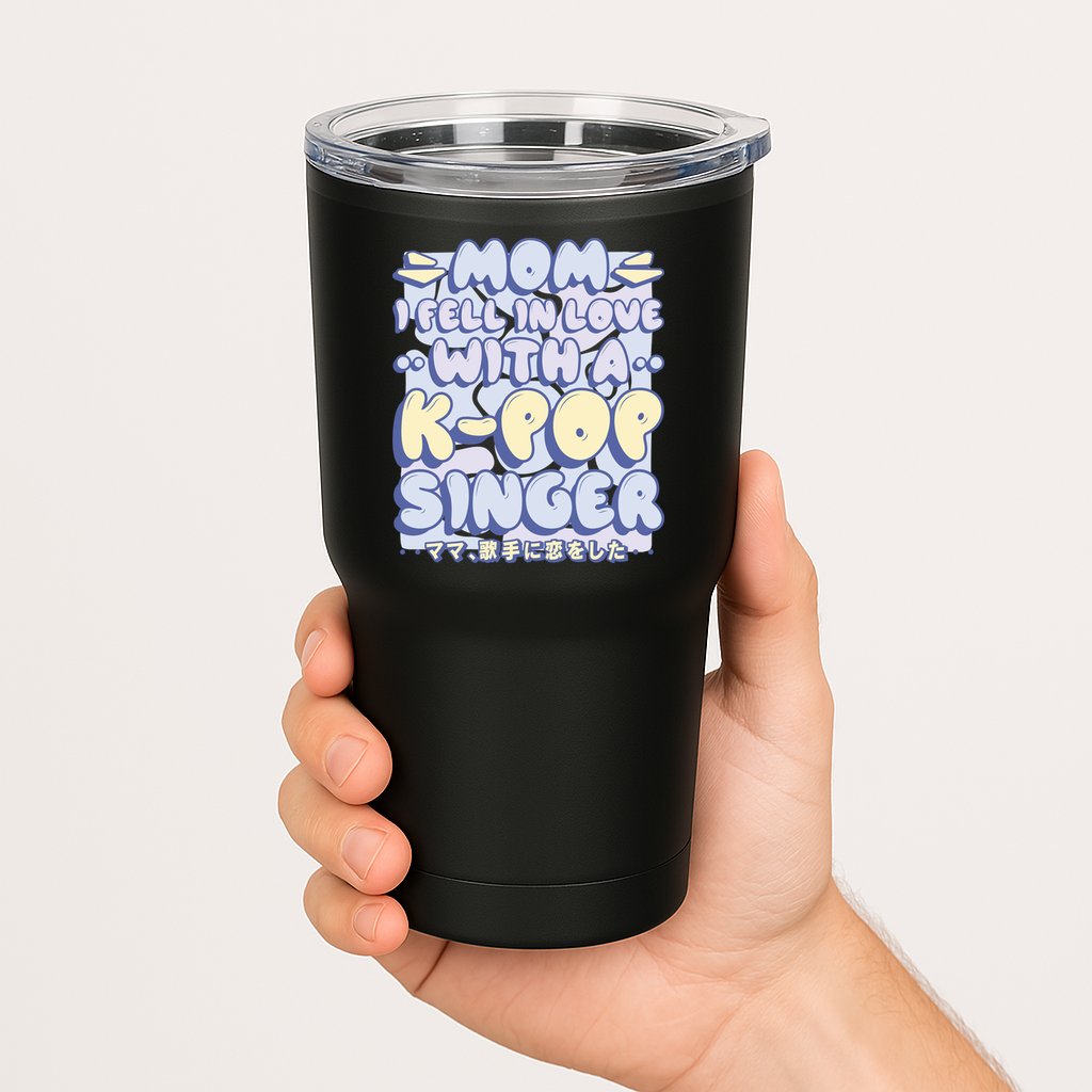 Mom I Fell In Love With A K Pop Singer Tumbler