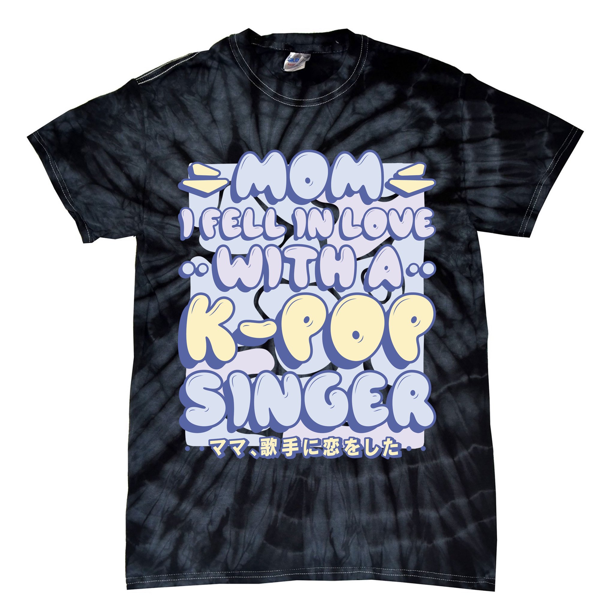 Mom I Fell In Love With A K Pop Singer Tie-Dye T-Shirt