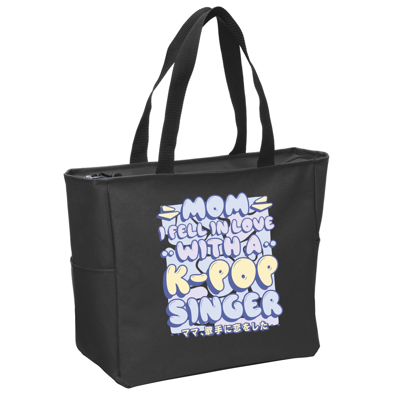 Mom I Fell In Love With A K Pop Singer Zip Tote Bag